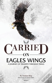Carried On Eagles Wings