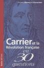 Carrier Et La Revolution Francaise En 30 Questions - Preview