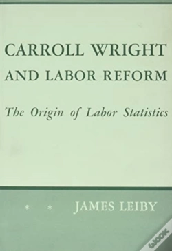 Capa do artigo Carroll Wright And Labor Reform