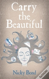 Carry The Beautiful