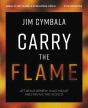 Carry The Flame Bible Study Guide Plus Streaming Video - Preview