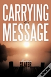 Carrying The Message
