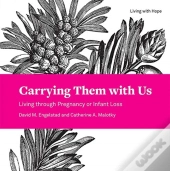 Carrying Them With Us