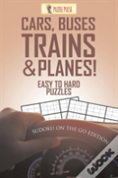 Cars, Buses, Trains & Planes! Easy To Hard Puzzles