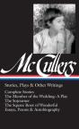 Carson Mccullers: Stories, Plays & Other Writings (Loa #287) - Preview
