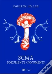 Carsten Holler Soma Documents /Anglais/Allemand