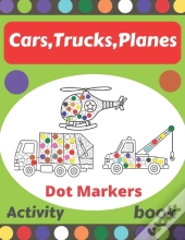 Cars,Trucks,Planes Dot Markers Activity Book