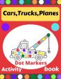 Cars,Trucks,Planes Dot Markers Activity Book - Preview