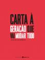 Carta à Geração que Vai Mudar Tudo - Preview