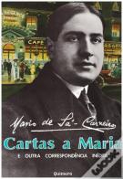 Cartas a Maria e Outra Correspondência Inédita
