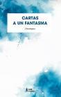 Cartas A Un Fantasma - Preview