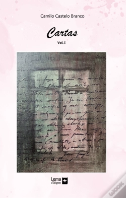 Capa do artigo Cartas de Camilo Castelo Branco - Volume I