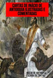 Capa do artigo Cartas De Inácio De Antioquia Ilustradas E Comentadas