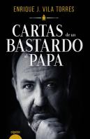 Cartas De Un Bastardo Al Papa