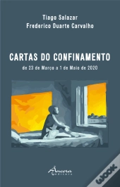 Cartas do Confinamento de 23 de Março a 1 de Maio de 2020