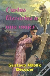 Cartas Literarias A Una Mujer