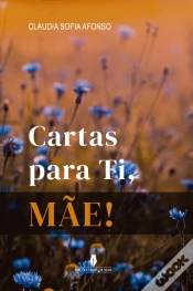 Capa do artigo Cartas para Ti, Mãe!