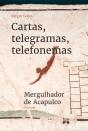 Cartas, Telegramas, Telefonemas - Preview
