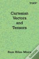 Cartesian Vectors And Tensors
