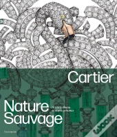 Cartier - Nature Sauvage : Haute Joaillerie Et Objets Précieux