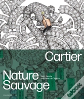 Cartier - Nature Sauvage : High Jewelry And Precious Objects