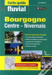 Carto-Guide Fluvial ; Bourgogne Centre Nivernais