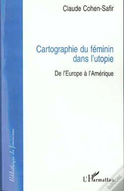 Capa do artigo Cartographie Du Feminin Dans L'Utopie ; De L'Europe A L'Amerique