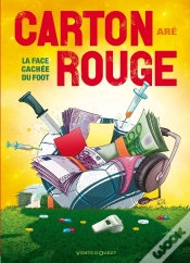 Capa do artigo Carton Rouge ; La Face Cachée Du Foot