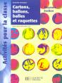 Cartons, Ballons, Balles Et Raquettes ; Moyenne Section - Preview