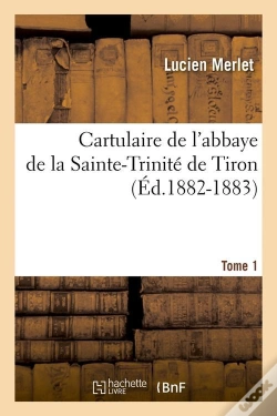Capa do artigo Cartulaire De Ste Trinite T.1 Edition 1882 1883