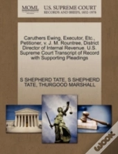 Caruthers Ewing, Executor, Etc., Petitioner, V. J. M. Rountree, District Director Of Internal Revenue. U.S. Supreme Court Transcript Of Record With Supporting Pleadings