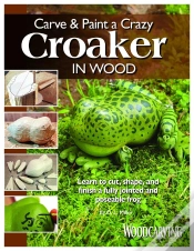 Capa do artigo Carve & Paint A Crazy Croaker In Wood