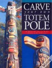 Carve Your Own Totem Pole