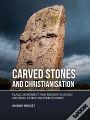 Carved Stones And Christianisation