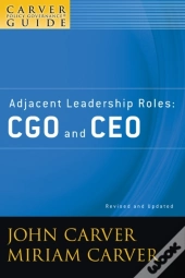 Carver Policy Governance Guide, Adjacent Leadership Roles