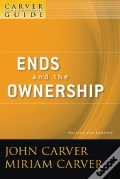 Capa do artigo Carver Policy Governance Guide, Ends And The Ownership