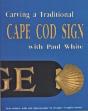 Carving A Traditional Cape Cod Sign - Preview
