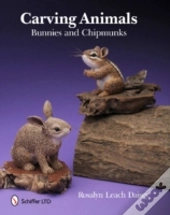Carving Animals -- Bunnies And Chipmunks