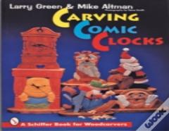 Carving Comic Clocks