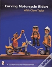 Carving Motorcycle Riders With Cleve Taylor