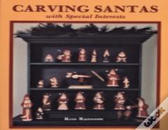 Carving Santas With Special Interests