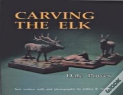 Carving The Elk