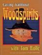 Carving  Traditional  Woodspirits With Tom Wolfe - Preview