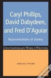 Caryl Phillips, David Dabydeen And Fred D'Aguiar