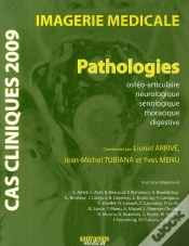 Capa do artigo Cas Cliniques 2009 ; Imagerie Médicale ; Pathologies Osthéo-Articulaire, Neurolo, Seinolo, Thorac. Digestive