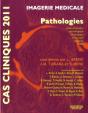 Cas Cliniques 2011; Imagerie Médicale ; Pathologies - Preview