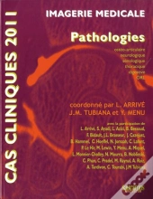 Cas Cliniques 2011; Imagerie Médicale ; Pathologies