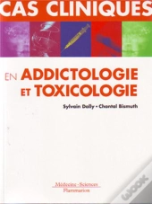 Cas Cliniques En Addictologie Et Toxicologie