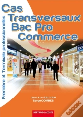 Cas Transversaux ; Bac Pro Commerce