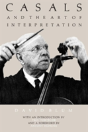 Casals And The Art Of Interpretation - Preview